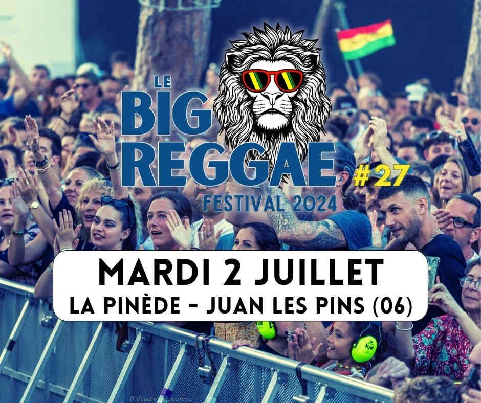 big reggae festival juan les pins concerts spectacle agenda sorties cote d azur 2024