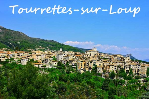 Les cinq plus beaux villages perchés des Alpes-Maritimes Tourrettes sur Loup