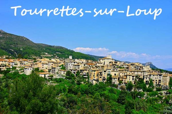 Les cinq plus beaux villages perchés des Alpes-Maritimes Tourrettes sur Loup