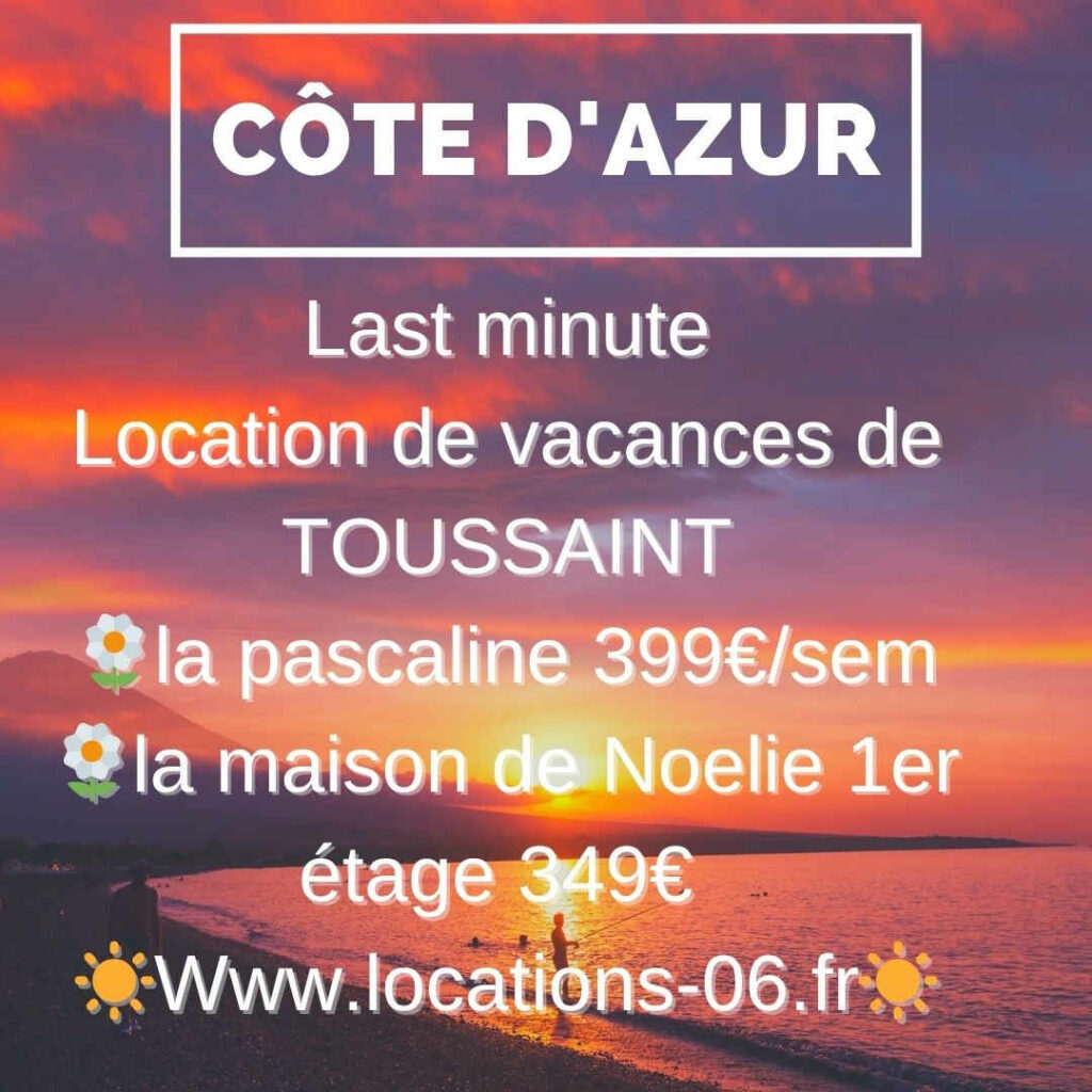 offres de dernière minutes, locations de gites et appartements pour les vacances de la Toussaint sur la Côte d'Azur